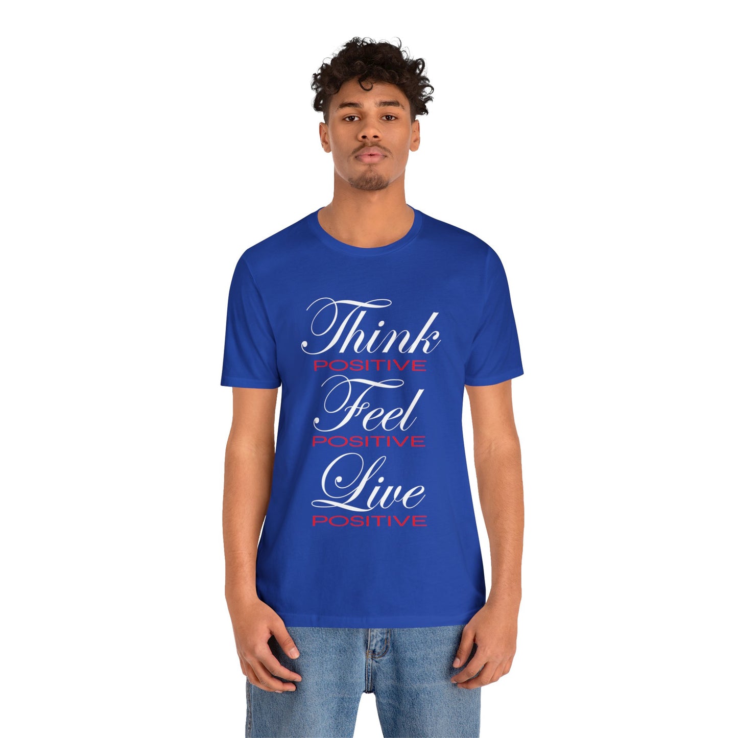 Think positive T-Shirt