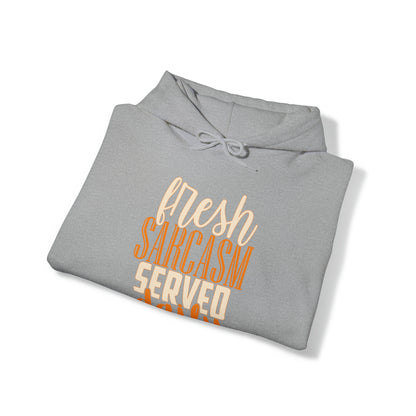 Fresh Sarcasm Served Daily Hoodie