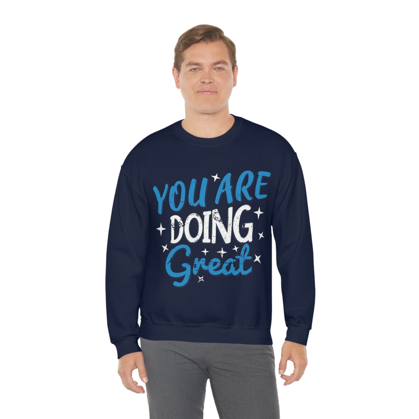 You Are Doing Great Crewneck Sweatshirt