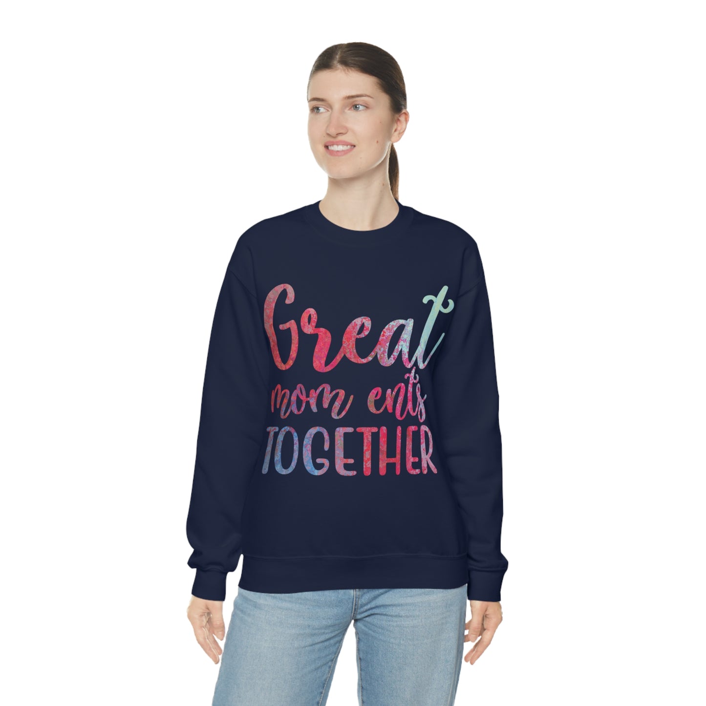 Great mom ents together Crewneck Sweatshirt