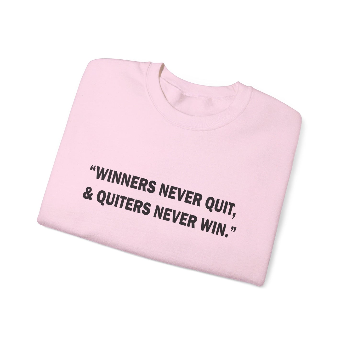 Winners never quit Crewneck Sweatshirt