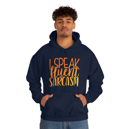 I Speak Fluent Sarcasm Hoodie