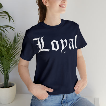 Loyal T-Shirt