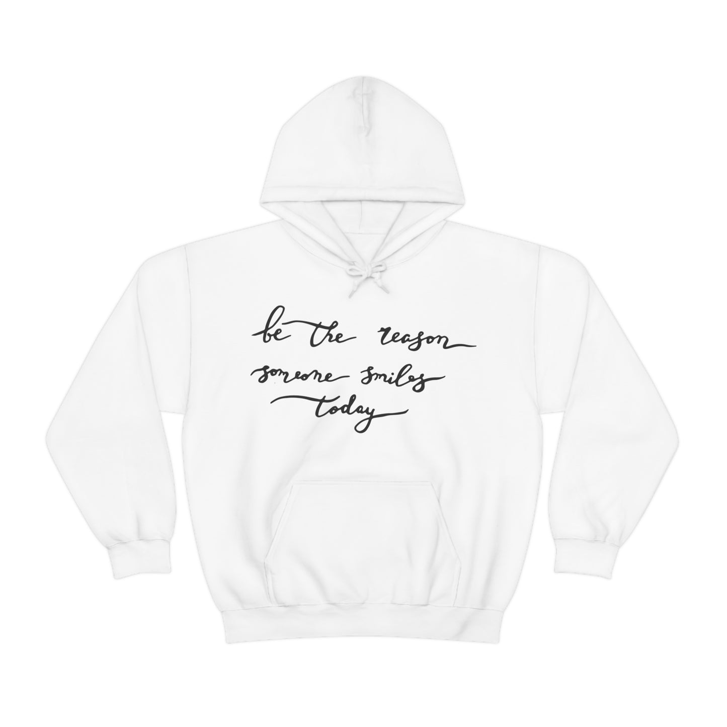 Be the reason someone smiles today Hoodie