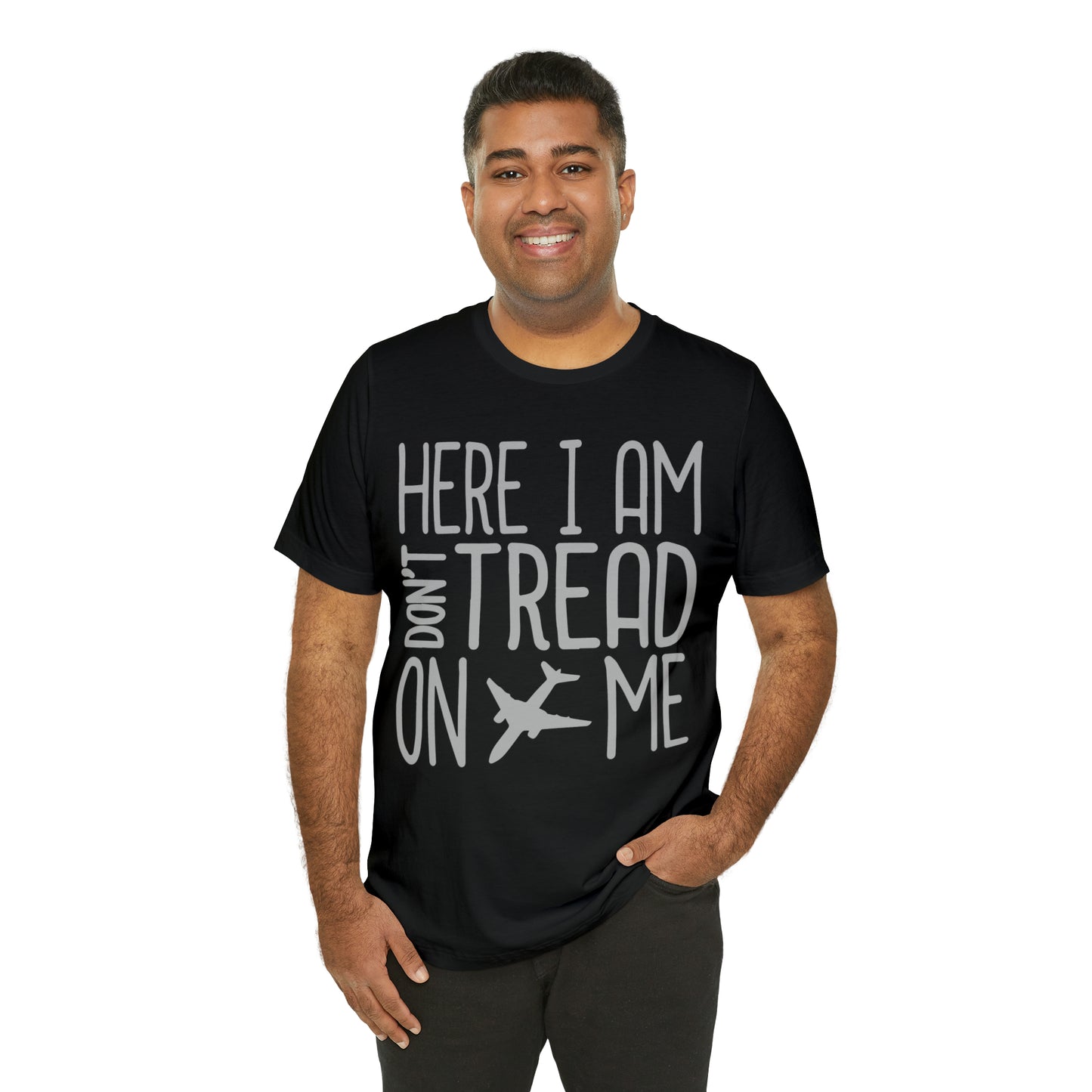 HERE I AM DON'T TREAD ON ME T-Shirt