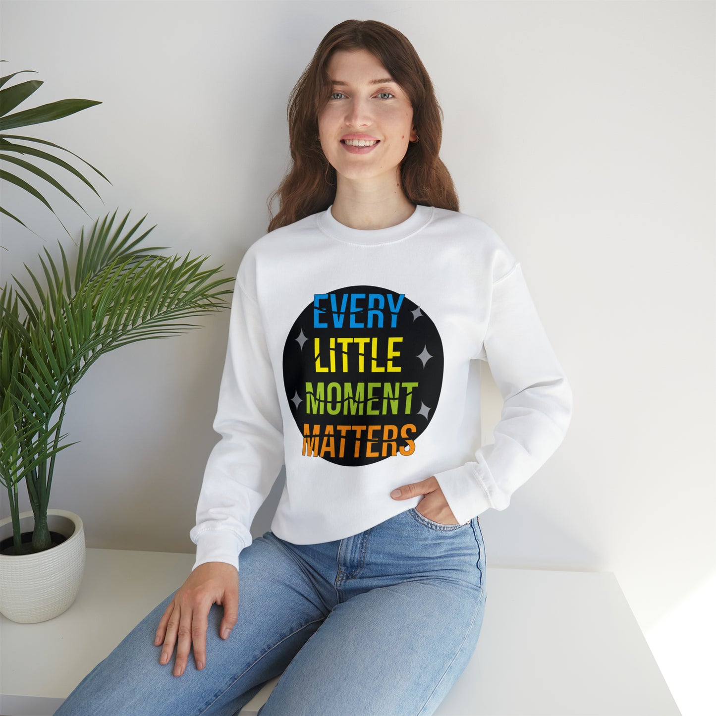 Every little moment matters Crewneck Sweatshirt