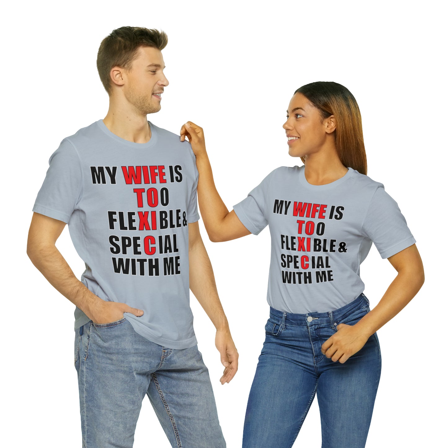 My wife is toxic-flexible & special T-Shirt