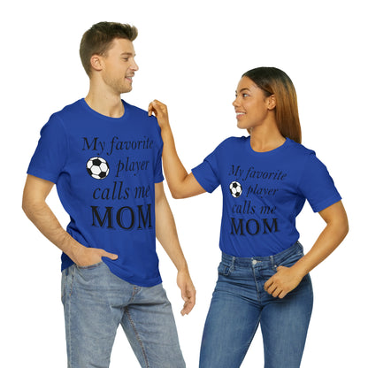 Mom Favorite Soccer player T-Shirt