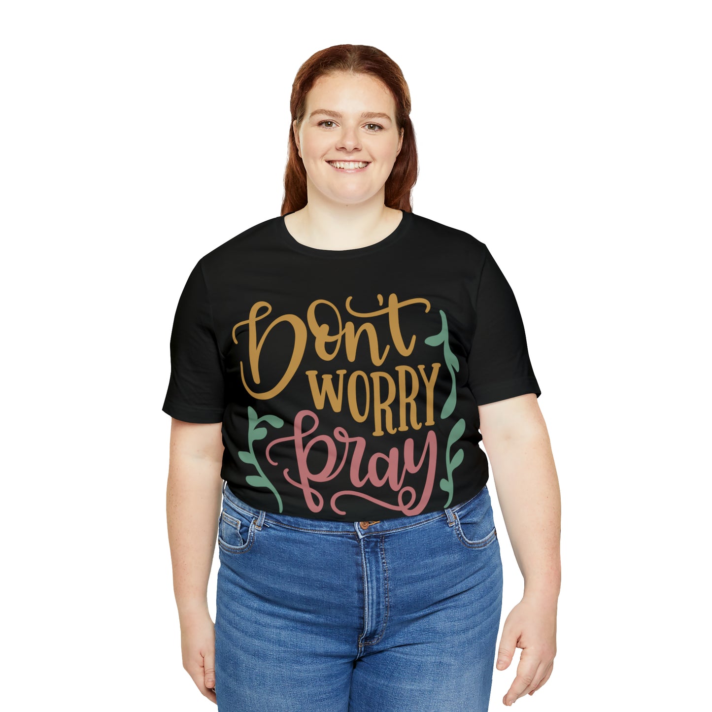 Don't worry pray T-Shirt