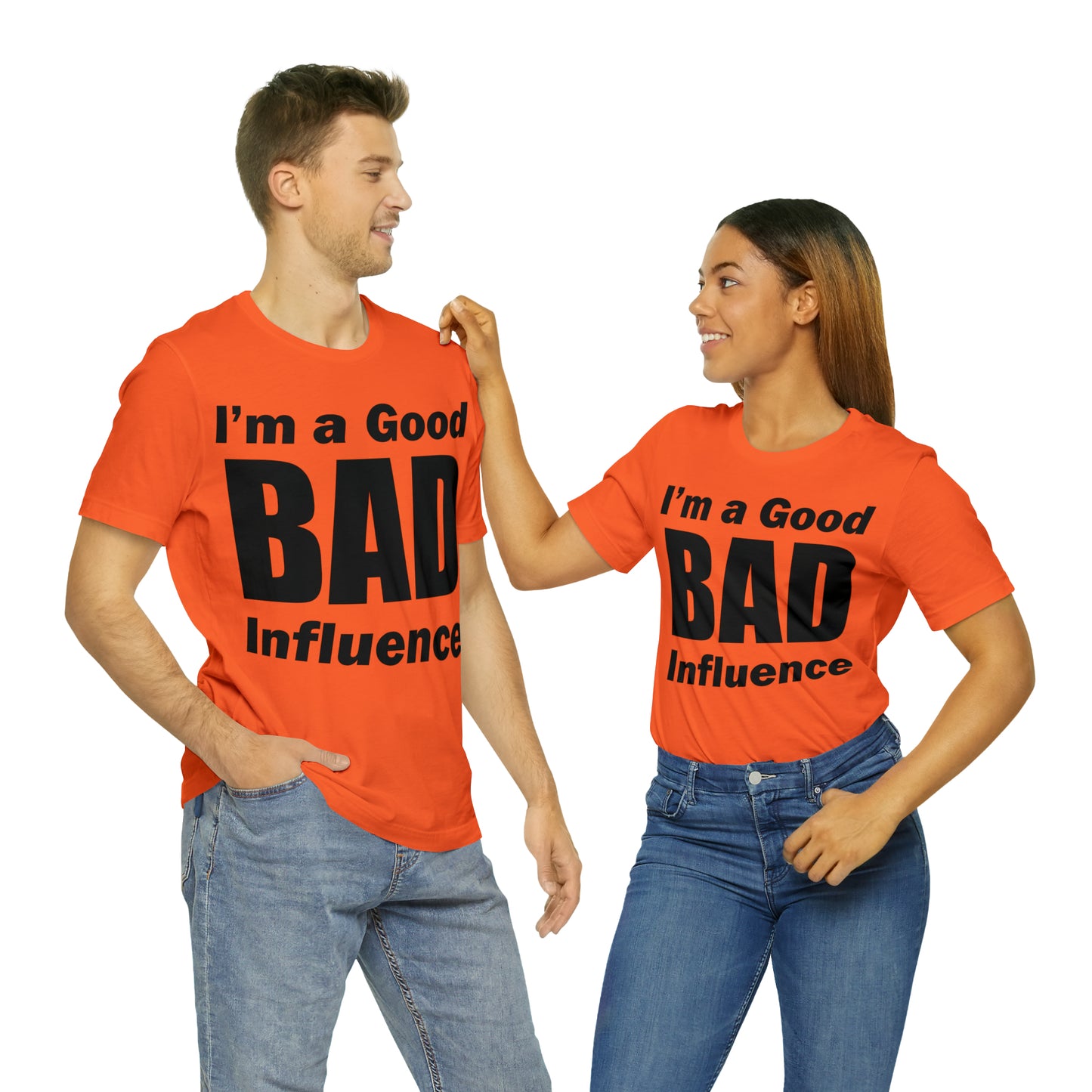 I'm a good bad influence T-Shirt