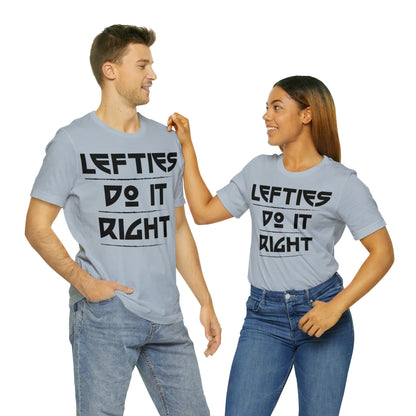 Lefties do it Right T-Shirt