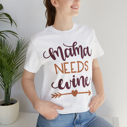 Mama_needs_wine T-Shirt