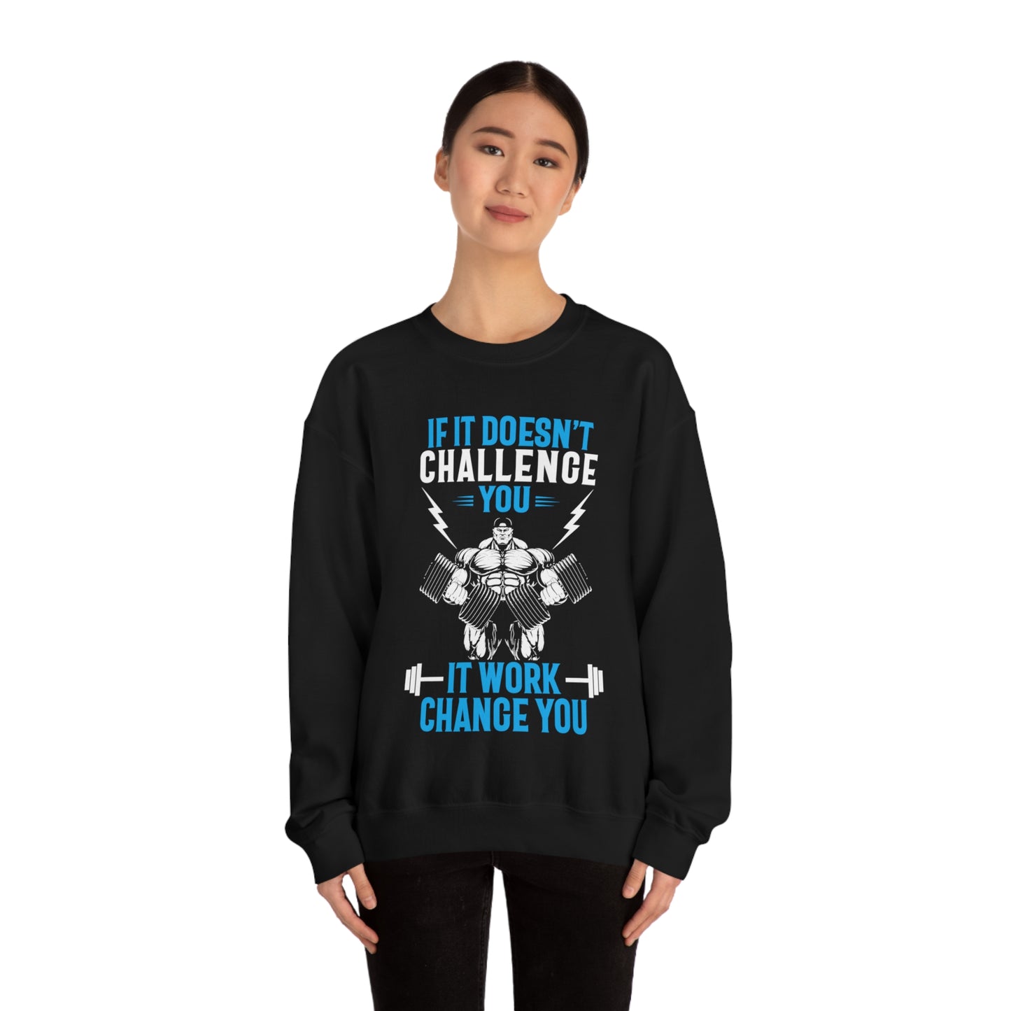 If It Doesn't Challenge You Crewneck Sweatshirt