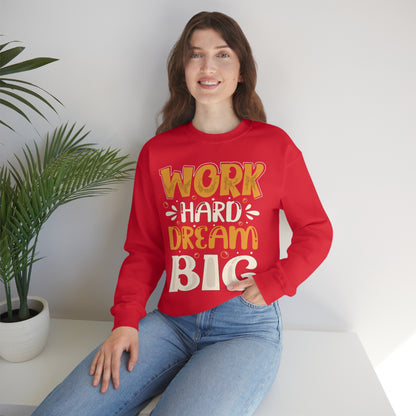 Work Hard Dream Big Crewneck Sweatshirt