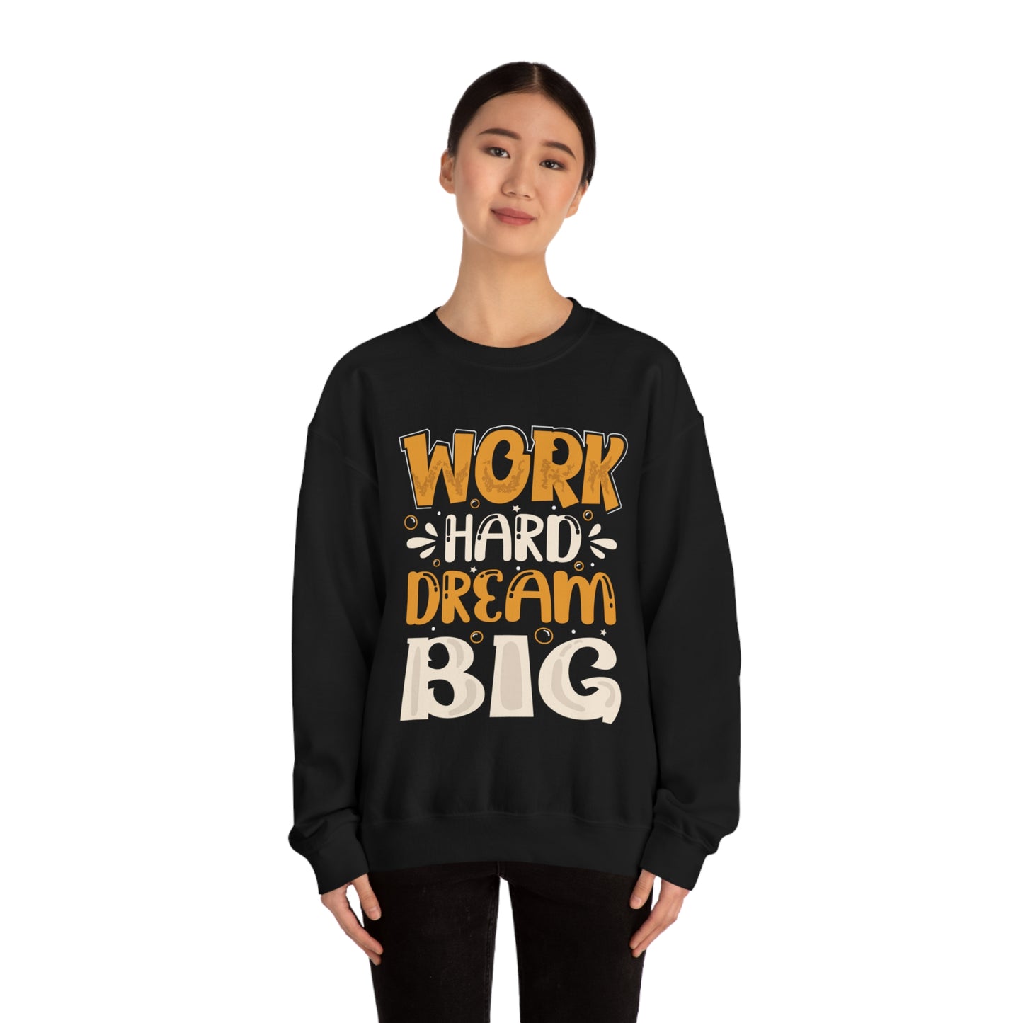 Work Hard Dream Big Crewneck Sweatshirt