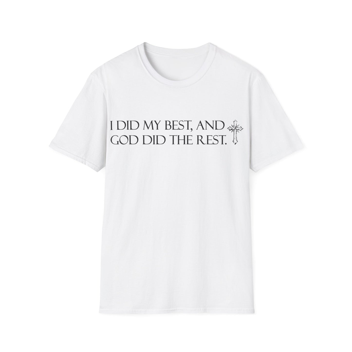 I did my best and God did the rest T-Shirt