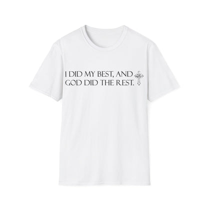 I did my best and God did the rest T-Shirt