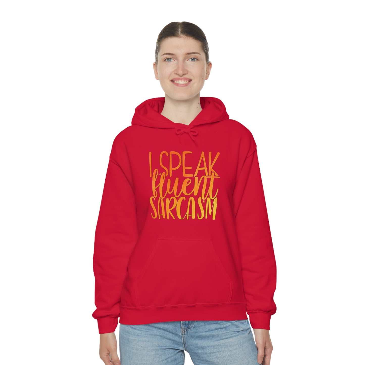 I Speak Fluent Sarcasm Hoodie