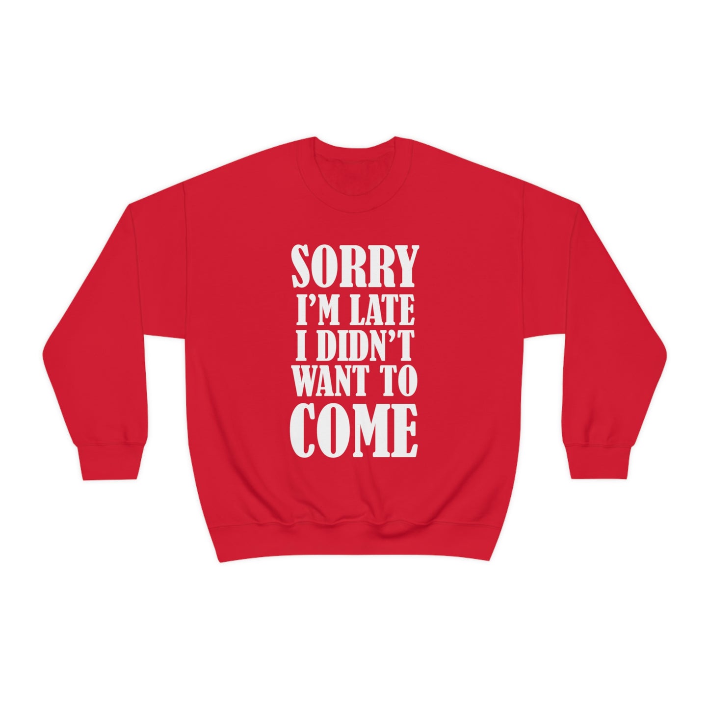 Sorry I'm late Crewneck Sweatshirt