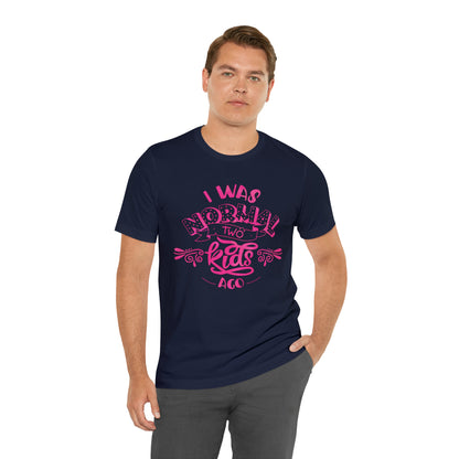 I Was Normal Two Kids Ago T-Shirt