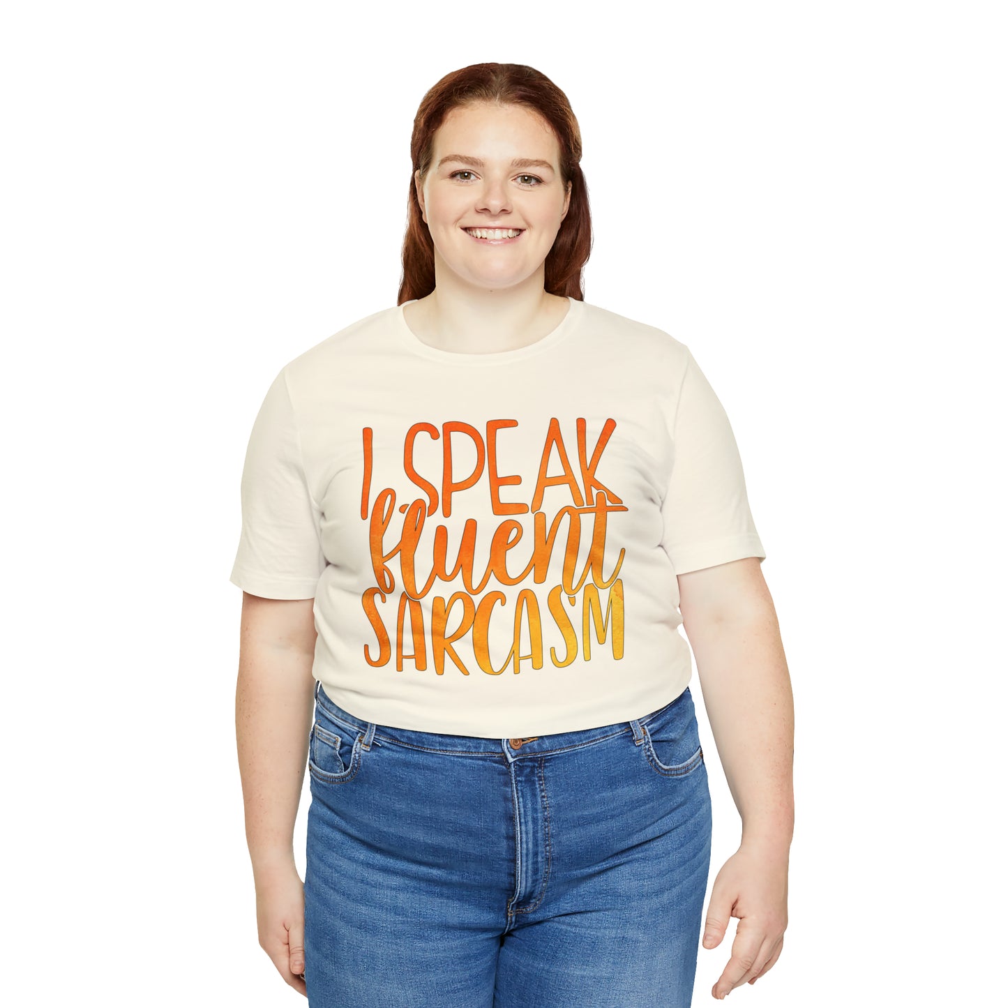 I Speak Fluent Sarcasm T-Shirt