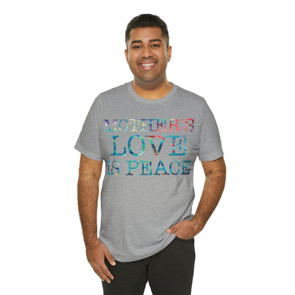 Mothers love is peace T-Shirt