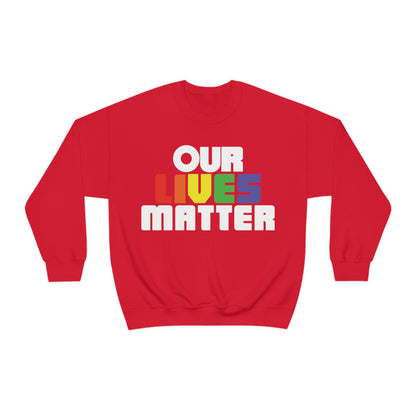 Our lives matter Crewneck Sweatshirt