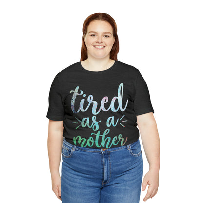 tired as a mother update T-Shirt