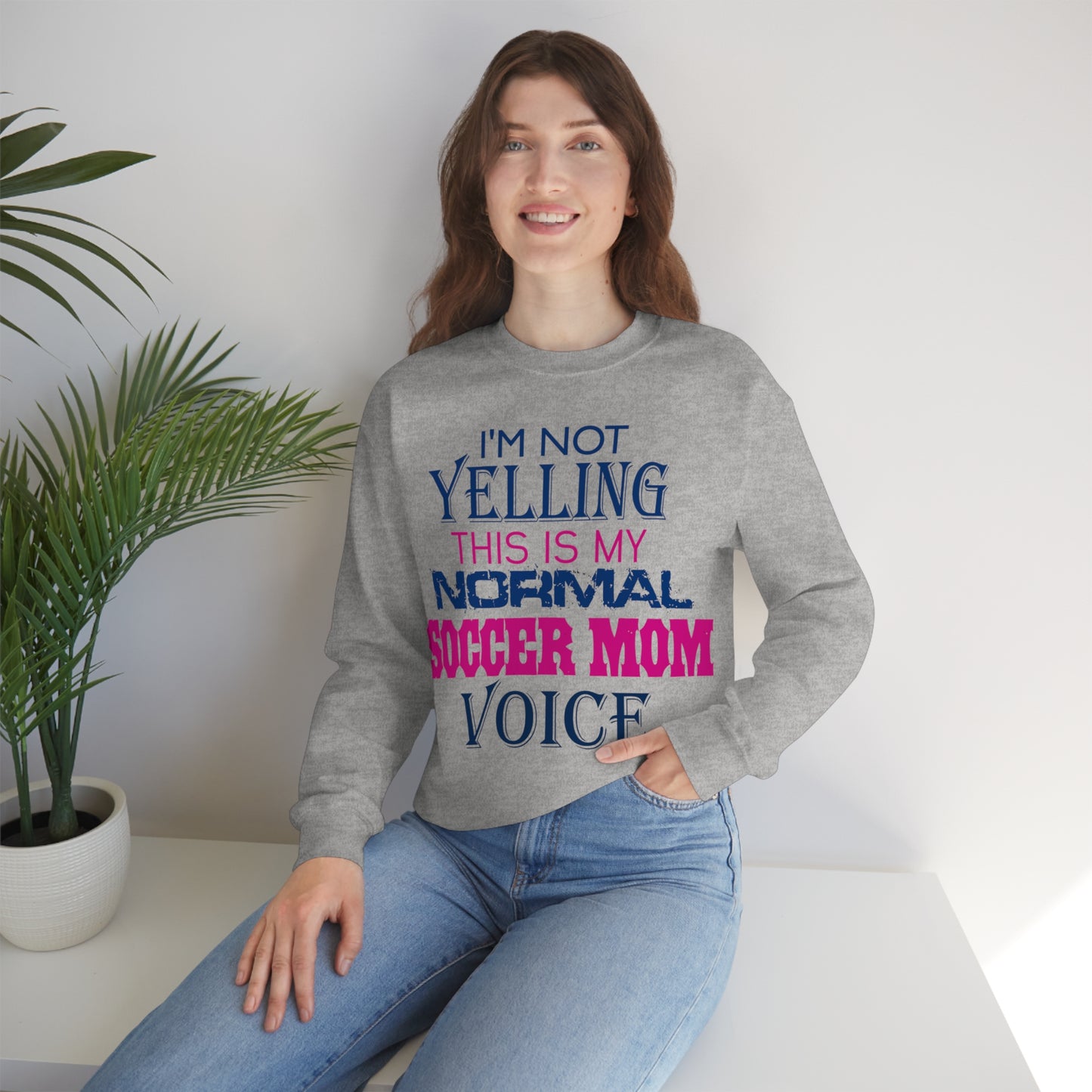 I'm not yelling I'm a normal soccer mom Crewneck Sweatshirt