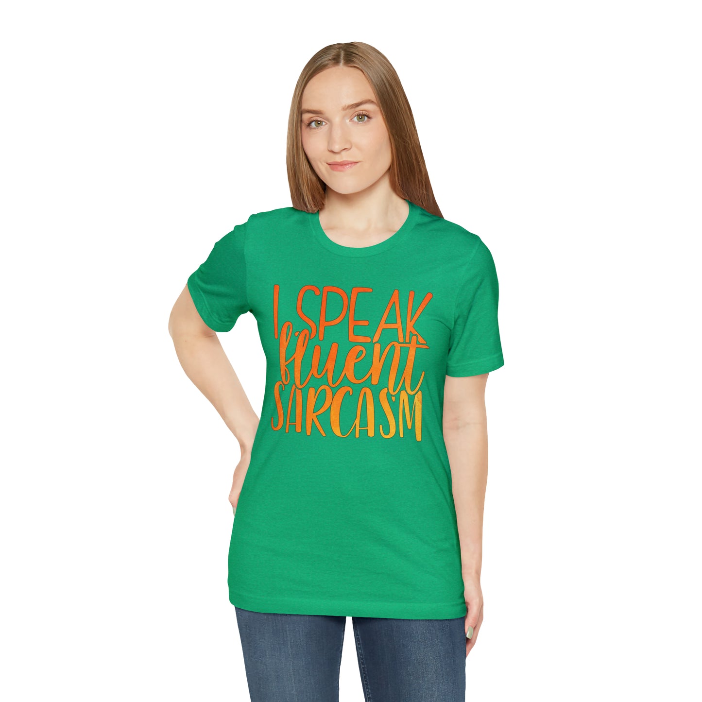 I Speak Fluent Sarcasm T-Shirt