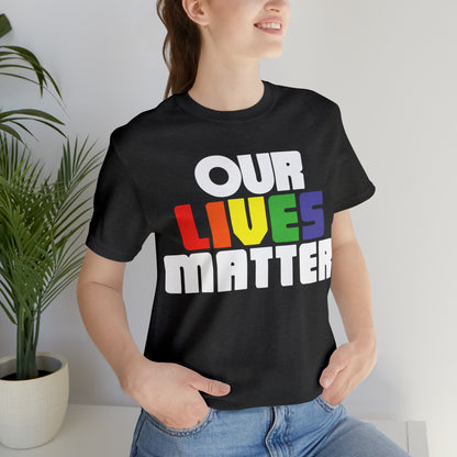 Our lives matter T-Shirt