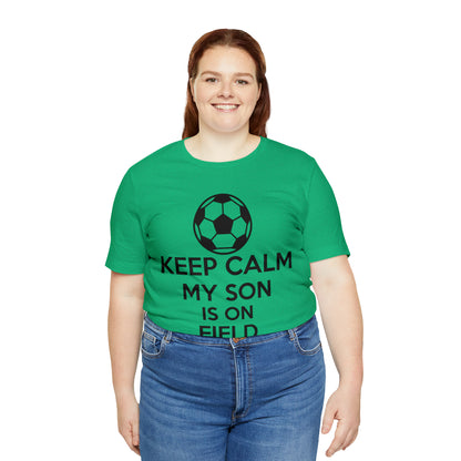 Keep calm my son is on the field T-Shirt