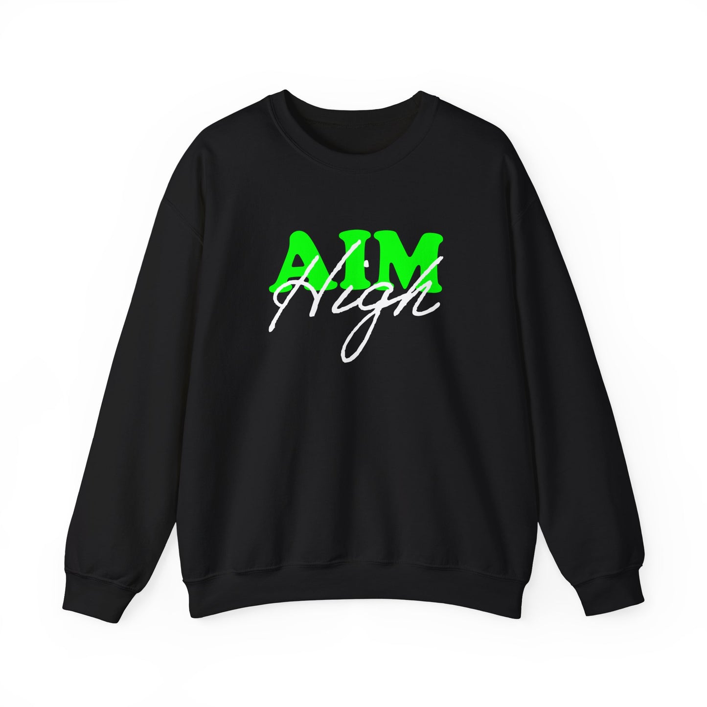 Aim high Crewneck Sweatshirt