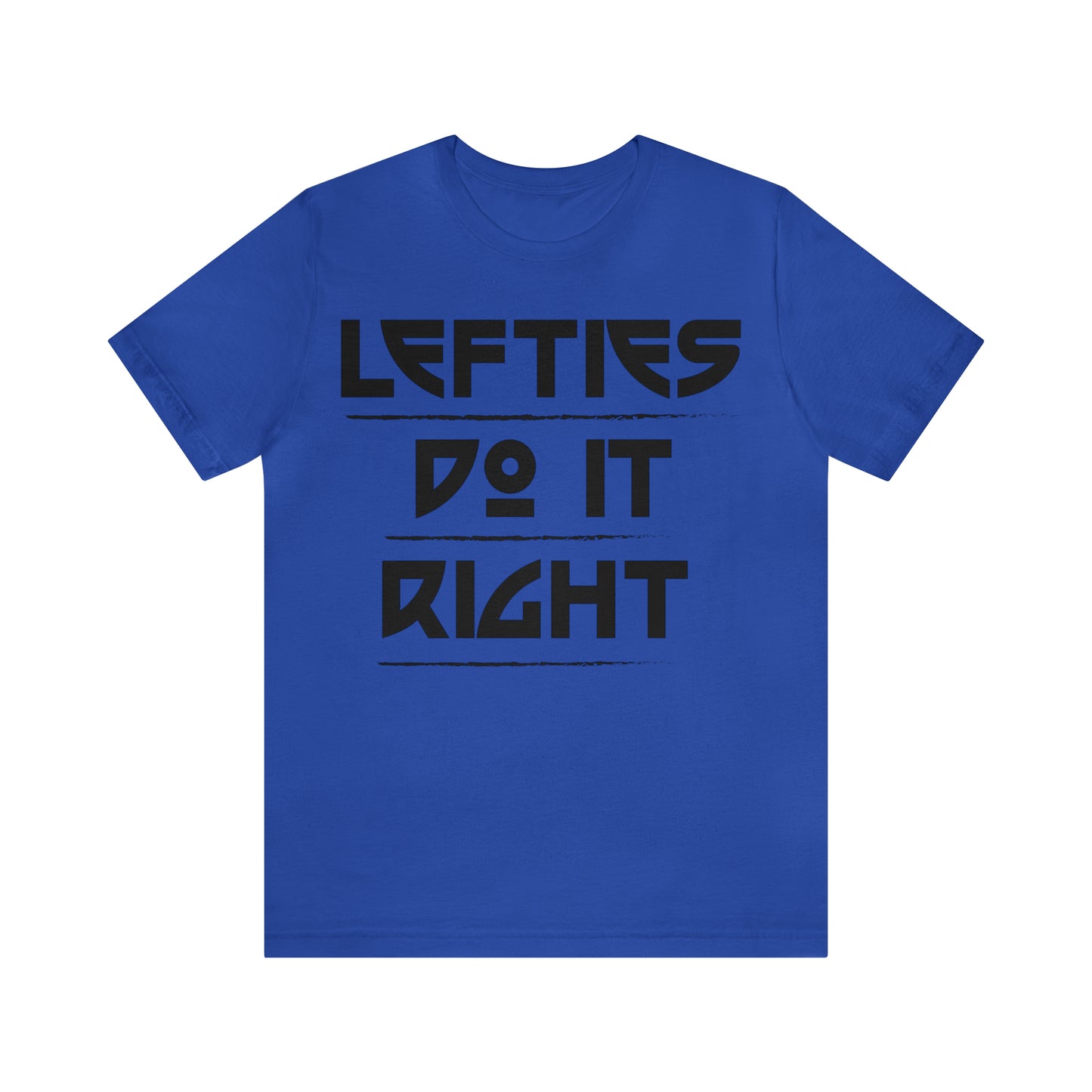 Lefties do it Right T-Shirt