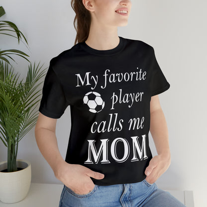 Mom Favorite Soccer player T-Shirt