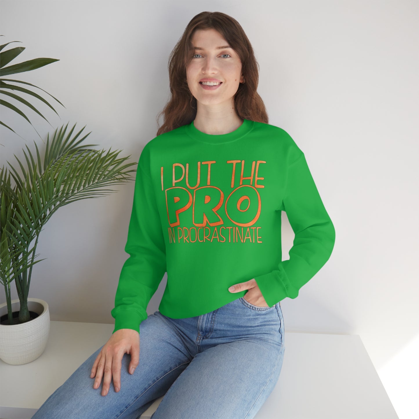 I Put the PRO in Procrastinate Crewneck Sweatshirt