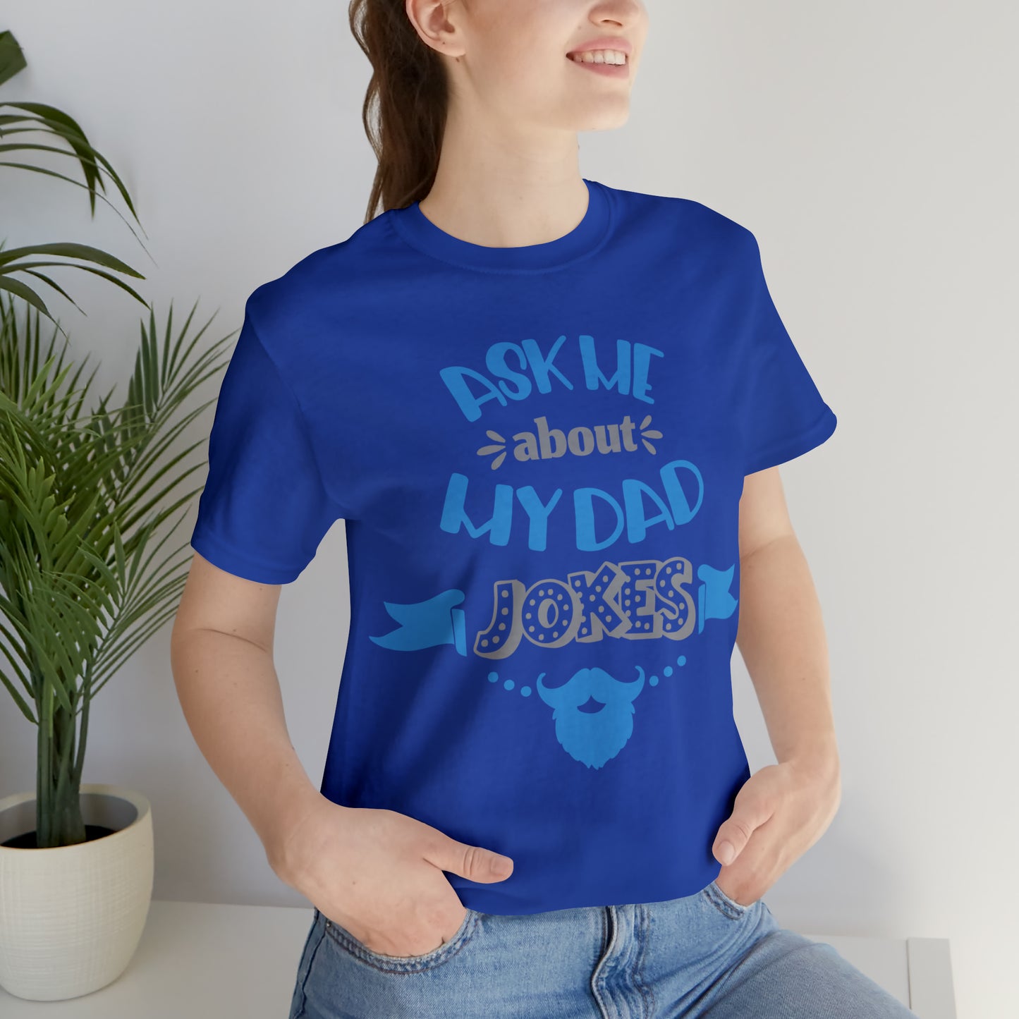 Ask About My Dad Jokes T-Shirt