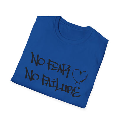 No fear no failure T-Shirt