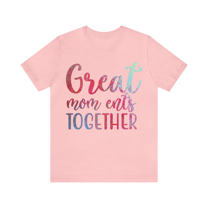 Great mom ents together T-Shirt