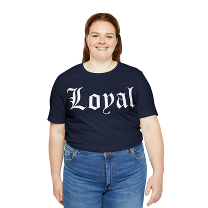 Loyal T-Shirt