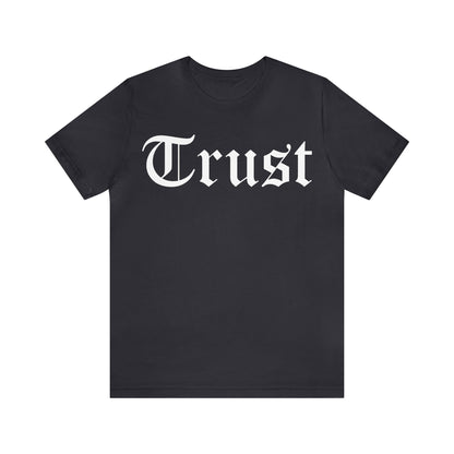 Trust 1 T-Shirt