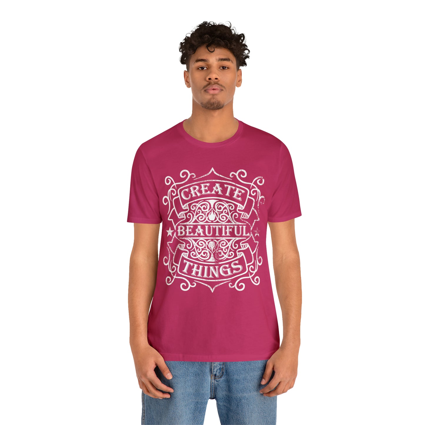 Create Beautiful Thing T-Shirt