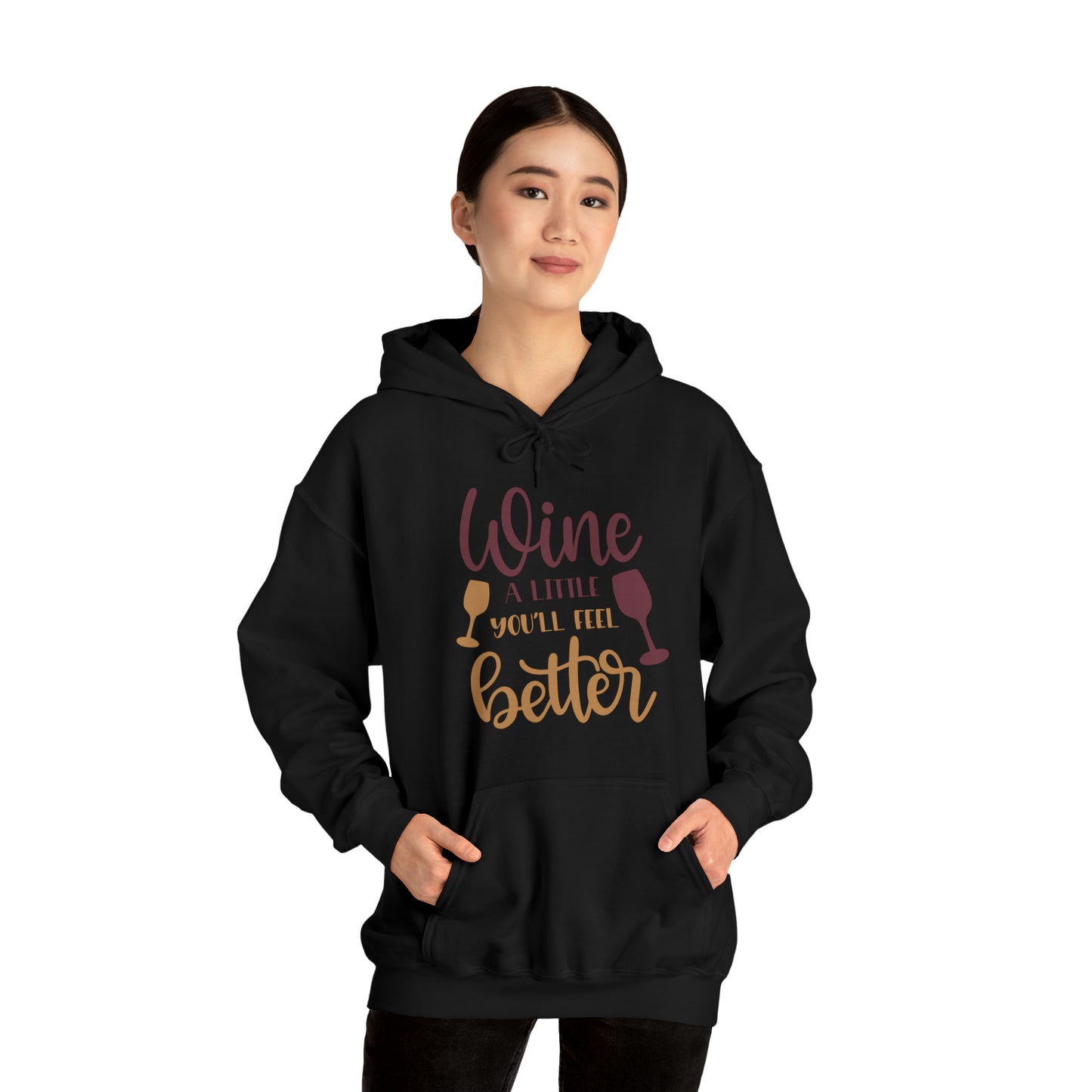 Wine a little it will make you feel better Hoodie