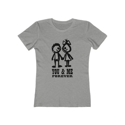 You & me forever T-Shirt