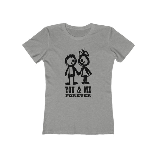 You & me forever T-Shirt