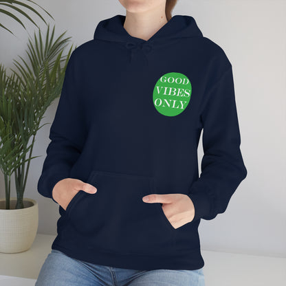 Good Vibes Only Hoodie