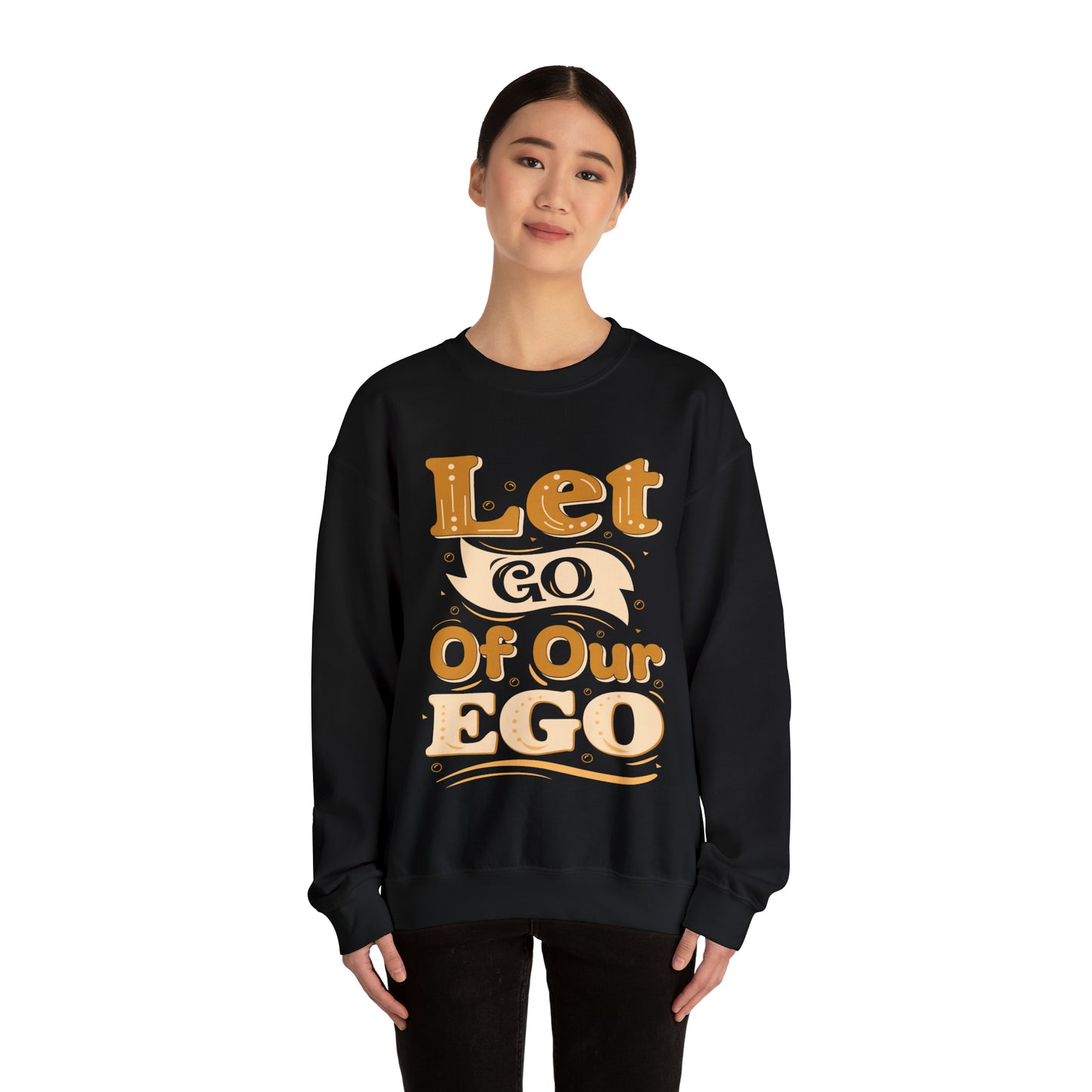 Let go of our ego Crewneck Sweatshirt