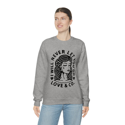 Never let you go Crewneck Sweatshirt