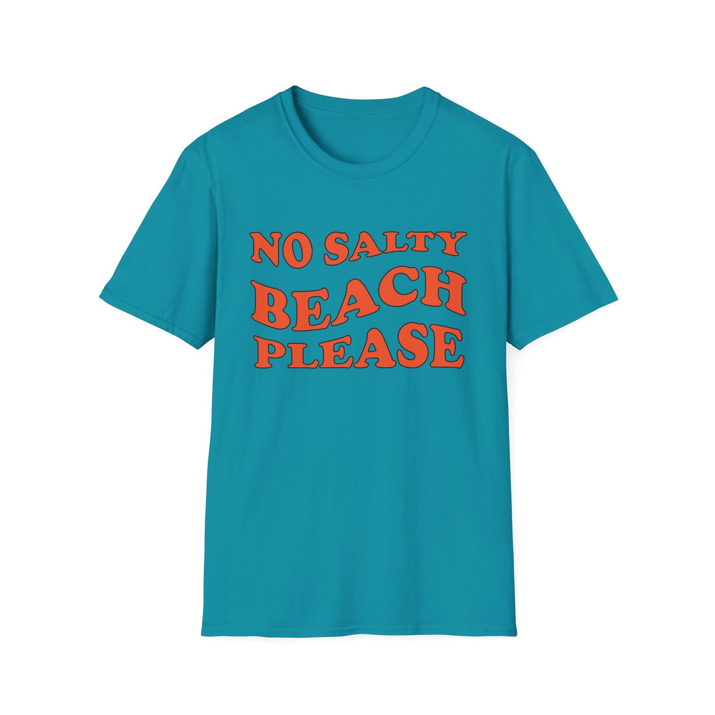 No Salty Beach Please T-Shirt