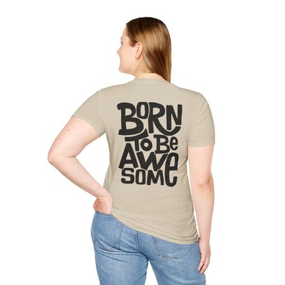 Born to be awesome T-Shirt